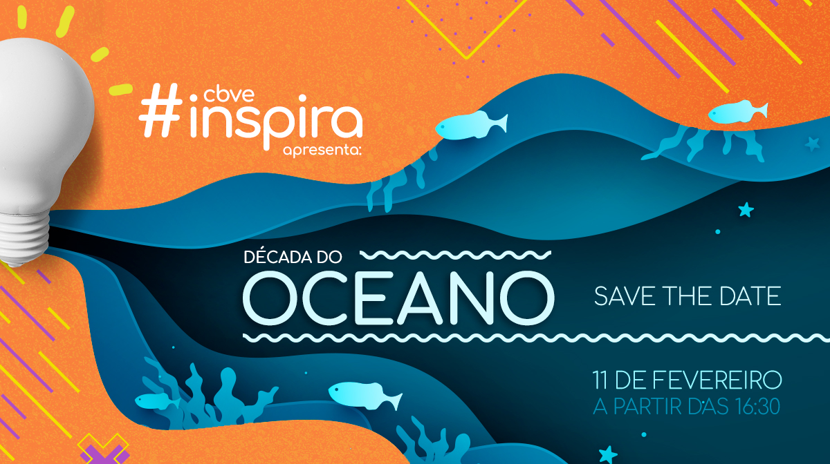 #CBVEinspira: Década do Oceano