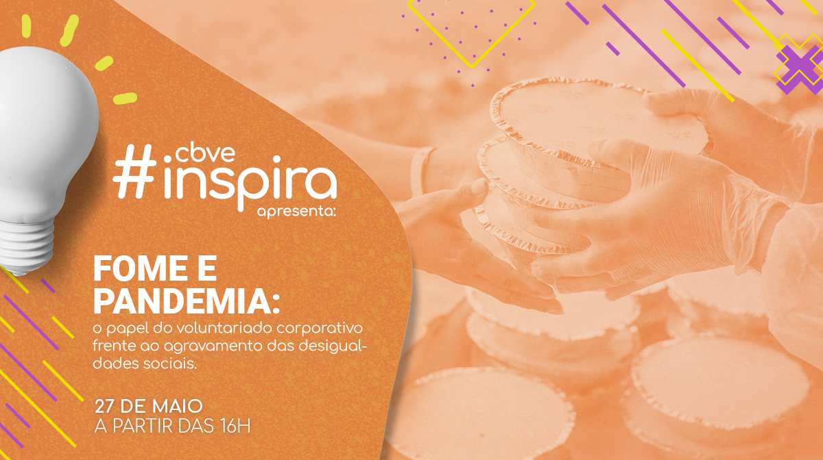 #CBVEinspira: Fome e Pandemia