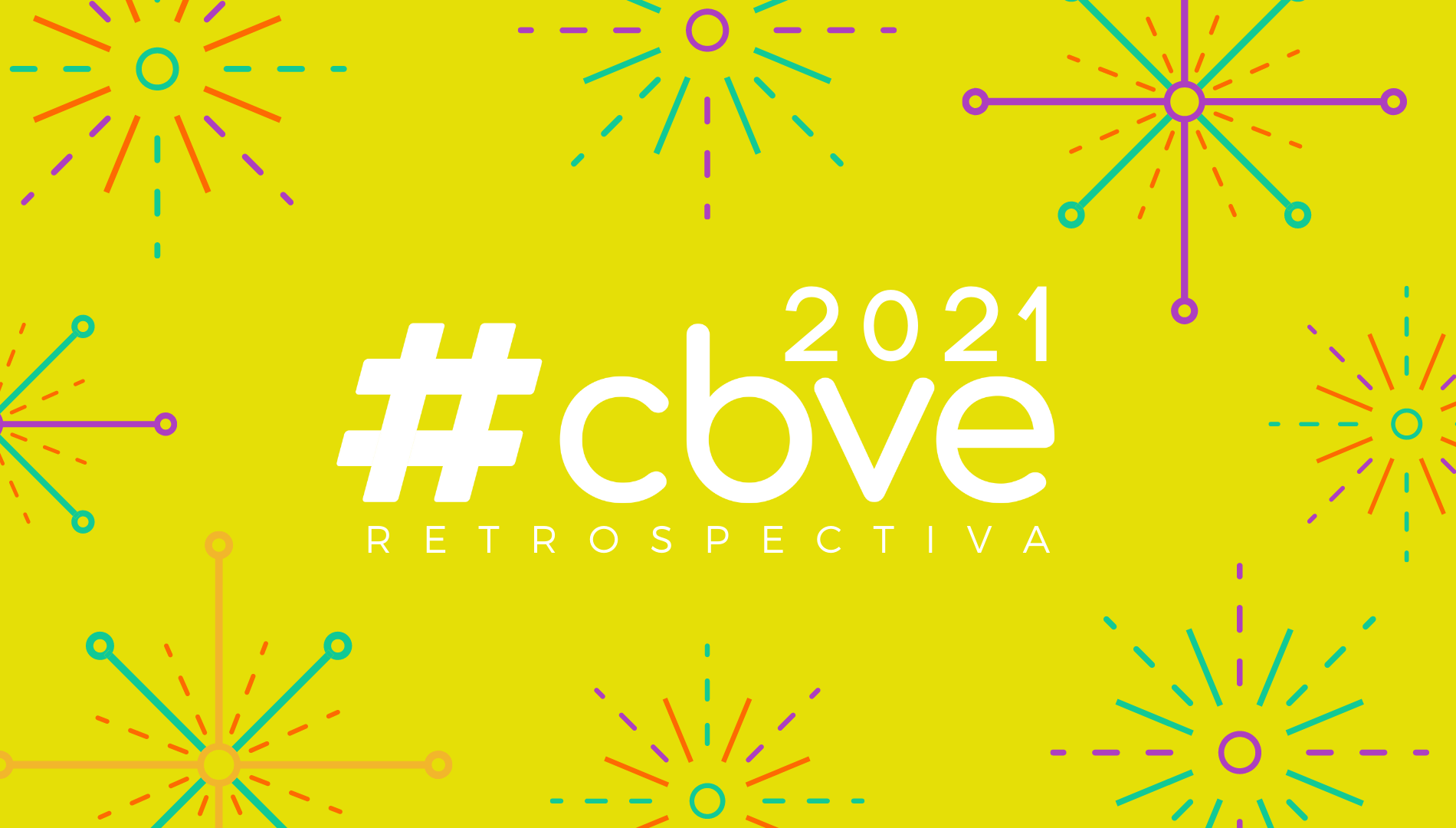 CBVE | Retrospectiva 2021